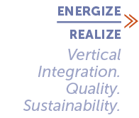 ENERGIZE REALIZE ≫ Vertical Integration. Quality. Sustainability.