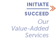 INITIATE SUCCEED ≫ Our Value Added Services