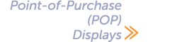  Point of Purchase (POP) Displays ≫